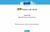 WARM Modelling Solution Reference documentation...Modelling Solutions Documentation 3 About this document 1 This document is targeted to the users of the BioMA Software Framework.
