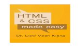 HTML & CSS Made Easy · Chapter 15 Introduction to CSS 70 ... Chapter 18 External Style Sheet 77 Chapter 19 Types of CSS Selectors 19.1 Universal Selector 19.2 Type Selector 19.3