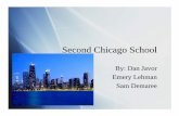 Second Chicago School - History of Chicago · Second Chicago School is also called “Commercial Style” architecture. Steel and glass. ... architecture. After WWI he established