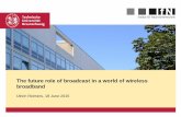 Platzhalter für Bild, Bild auf Titelfolie hinter das Logo ... · DVB-SH, DVB-NGH, and MediaFLO told us a lesson) 18 June 2015 | U. Reimers | Broadcast and broadband BMSB 2015 Ghent