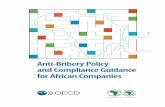 Anti-Bribery Policy and Compliance Guidance for African ......Strong anti-corruption corporate compliance frameworks ultimately benefit all firms – foreign and domestic, large and