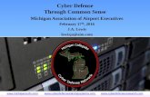 Cyber Defense Through Common Sense - Michigan · into more than 70 global companies, governments, and non-profit organizations during the last five years”. (Alperovitch, 2011).