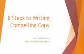 Writing Compelling Copy - entrepreneursgiveaway.com · 4/16/2020  · Compelling copy convinces your audience to take the action that you want them to take using techniques that help