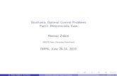 Stochastic Optimal Control Problems Part I: Deterministic Case · Stochastic Optimal Control Problems Part I: Deterministic Case Hasnaa Zidani ENSTA-Paris, University Paris-Sacaly