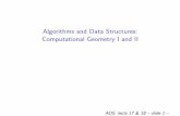 Algorithms and Data Structures: Computational Geometry I ... · Proof: (1) is immediate from the de nition. (2) is elementary analytical geometry. For homework, rst compute the line