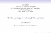 On the topology of real Calabi-Yau varietieshomepages.math.uic.edu/~jaca2009/notes/Batyrev.pdf · Mirror Symmetry In the middle of 80’s physicists working in String Theory became