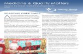 Medicine & Quality Matters · matters. I wish you all a safe and happy holiday, and good things in the New Year ahead. Dr. Mike Ertel Vice President, Medicine & Quality Dr. Mike Ertel