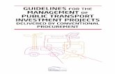 GUIDELINES MANAGEMENT OF PUBLIC …...Public Transport Investment Projects delivered by Conventional Procurement IMPORTANT These are guidelines, not rules, and do not purport to be