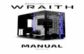Wraith - Manual · 2020-01-09 · Revision 1.8 3 Introducing Wraith From the people who brought you the first ever PC Chassis with liquid cooling integration, we now bring you Wraith.