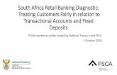 South Africa Retail Banking Diagnostic: Treating Customers ... · Background •August 2012 - National Treasury stated – •The Minister noted progress the banks made in meeting