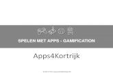 SPELEN MET APPS - GAMIFICATION · 2014-02-02 · GAMIFICATION “Gamification is the process of using game ... Gartner says by 2015, more than 50 percent of organizations that manage