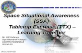 Space Situational Awareness (SSA) Tabletop Exercise (TTX) … Tokyo Space... · 2015-04-15 · Slide # 2 • Roots in U.S. National Security Space Strategy (NSSS), Jan 11 • Challenge: