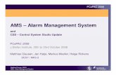 AMS – Alarm Management System · AMS – Alarm Management System PCaPAC 2008 15 CSS alarm applications (Alarm Table) Message properties, color and text for severities are configurable