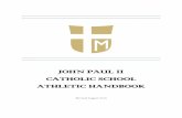JOHN PAUL II CATHOLIC SCHOOL ATHLETIC HANDBOOK · John Paul II Athletic Teams Note: While JPII does not offer 5th and 6th grade, eligible students in grades 5-6 attending St. Gregory