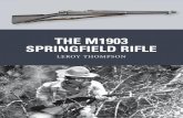 THE M1903 SPRINGFIELD RIFLE · 4 INTRODUCTION In his foreword to the 1951 edition of his seminal work The Book of the Springfield, originally published 1932 as the first comprehensive