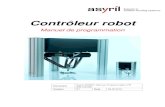 Contrôleur robot - Asyril€¦ · 000.100.520 Contrôleur robot - Manuel de programmation 4/49 2 Architecture du contrôleur robot Fig 1. Architecture du contrôleur r ARL tcp server