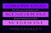 Growing Kingdom - Tyndale House...book is full of techniques and processes for increasing wisdom. The etymology of philosophy is “love of wisdom.” By that stan-dard, you are a