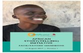 African Story(Telling) Initiative Facilitator's Handbook · African Story(telling) Initiative is intended to impact life skills development, as the process of crafting your own narrative