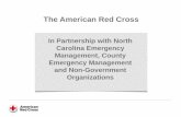 The American Red Cross - North Carolina General Assembly · American Red Cross Support the management and coordination of sheltering, feeding, supplemental disaster health services,