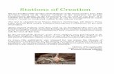 Stations of Creation...Stations of Creation We are familiar with the idea of the Stations of the Cross used in Lent . This devotion, based on St. Francis’ Canticle of the Creatures