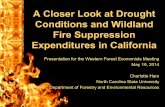 A Closer Look at Drought Conditions and Wildland Fire ... · Incident Management Situation Report Thursday, May 15, 2014 . Northern California ... August September Source: FMMI Spending
