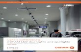 Light is pathbreaking OSRAM LED downlights and …...3 LED Downlights and Spotlights | Overview functional and energy-saving: lighting for utility rooms LEDVAncE® DOWnLiGHT, compact