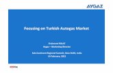 Focusing on Turkish Autogas - Home - WLPGA...Focusing on Turkish Autogas Market Ercüment POLAT Aygaz – Marketing Director Sub‐Continent Regional Summit, New Delhi, India 15 February,