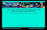 North Carolina Professional Teaching Standards...Carolina Professional Teaching Standards are the basis for teacher preparation, teacher evaluation, and professional development. Each