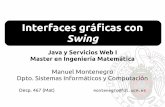 Interfaces gráficas con Swing - Tablero al Parquetableroalparque.weebly.com/uploads/5/1/6/9/51696511/swing.pdf · 28/Mayo/2012 8. Interfaces gráficas con Swing 4 Creación de ventanas