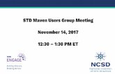 STD Maven Users Group Meeting November 14, 2017 12:30 – 1 ...€¦ · Maven software for STD surveillance and information management • Purpose: Identify and share: ... smartphone,