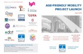 THANK YOU TO OUR PARTNERS: AGE-FRIENDLY MOBILITY …...PROJECT LAUNCH August 2019 ... Meeting the Mobility Needs of the World’s Changing Demographics through People-Led Innovation