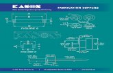 FABRICATION SUPP LIES - Kason Industries · successful and trustworthy products as SafeGuard ... equipment manufacturers turn to Kason when they want a unique look of their own. We