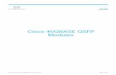 Cisco 40GBASE QSFP Modules Data Sheet · The Cisco® 40GBASE QSFP (Quad Small Form-Factor Pluggable) portfolio offers customers a wide variety of high-density and low-power 40 Gigabit