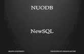 NewSQL - Brown University€¦ · How Acid is achieved A : All transactions are either made permanent when the transactions commits or are removed from the DB C : NuoDB uses MVCC