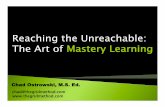 Reaching the Unreachable: The Art of Mastery …...• Lack Of Ownership • Failure to reach ALL Learners • Low Student Performance • Management Issues • Survival chad@thegridmethod.com