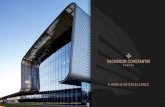 A WORLD OF EXCELLENCE - Vacheron Constantin · A WORLD OF EXCELLENCE Founded in 1755, Vacheron Constantin is the world’s oldest watch Manufacture in continuous production for over