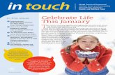 in touch · 2014-11-06 · he month of January signifies new beginnings. But with work, stress, and family responsibilities, many of us have a tendency to forget to look around and