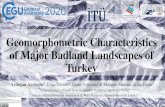 Geomorphometric Characteristics of Major Badland ...€¦ · inventory of badland areas (~756 km2) at six major badland landscapes in Turkey. Previously partly known but not documented