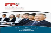 Skills-based Volunteering True Professionalism 1 · Skills-based Volunteering ... standards of financial planning in South Africa, this is a question to which the FPI has devoted
