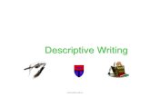 Descriptive Writing - PAELV Writing.pdf · 2017-09-13 · Descriptive Writing . In a descriptive paragraph, Begin with an idea. (You can write about what a person, object, place and