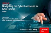 Navigating the Cyber Landscape in Government · Copyright © 2018, Oracle and/or its affiliates. All rights reserved. Title: Session4-Hayri-Tarhan-Oracle Created Date: 20180829171108Z