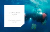 C-EXPLORER€¦ · Explore the Unexplored Sitting behind the controls of a C-Explorer submersible is among the most awe-inspiring adventures anyone could imagine. Witnessing underwater
