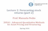 Lecture 2: Forecasting stock returns (part 2) Lecture 2: Forecasting stock returns (part 2) Prof. Manuela Pedio 20541–Advanced Quantitative Methods for Asset Pricing and Structuring