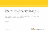 Symantec High Availability Solutions Guide for …...Symantec High Availability Solutions Guide for VMware Windows Server 2008 (x64), Windows Server 2008 R2 (x64) 6.0.1 September 2012