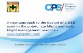 A new approach to the design of a DSS used in the potato ... · A new approach to the design of a DSS used in the potato late blight and early blight management practice - EuroBlight