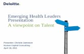 Emerging Health Leaders Presentation A viewpoint on Talent...4 Emerging Health Leaders Presentation Talent Management refers to the activities, processes, and infrastructure related