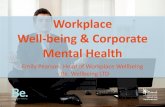 Workplace Well-being & Corporate Mental Health · •Mental health problems cost business on average £1,300 per employee per year. With around 1 in 6 employees experiencing a mental