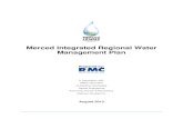 Merced Integrated Regional Water Management Plan Revised Final.pdfMerced Integrated Regional Water Management Plan Prepared by: Water andEnvironment In Association with: AMEC Geomatrix