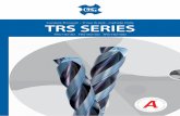 TRS SERIES - OSG Europe · Tool TRS-HO-3D ø 10,3 Work Material S50C (DIN CK50 - AISI 1050) Drilling Speed 100m/min (3.090 min-1) Feed 1.480mm/min (0,48mm/rev) Depth of Hole 32mm