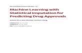 Machine Learning with Statistical Imputation for ... · 7/7/2019  · Harvard Data Science Review • 1.1 Machine Learning with Statistical Imputation for Predicting Drug Approvals